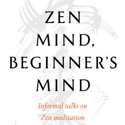 Book Cover - Zen Mind, Beginners Mind