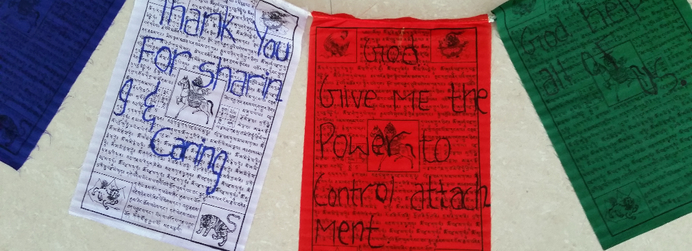 Images – ‘Control’ - Prayer Flag at ‘Being Human: A Hungry Ghost Retreat’ at Kunphen Recovery Center, Dharamsala, HP, India - June 2016